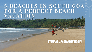 5 Beaches in South Goa